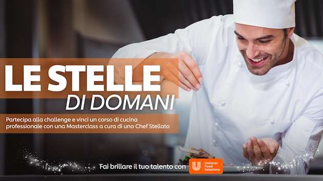 Le Stelle di Domani, il nuovo challenge di Unilever Food Solution per aspiranti cuochi